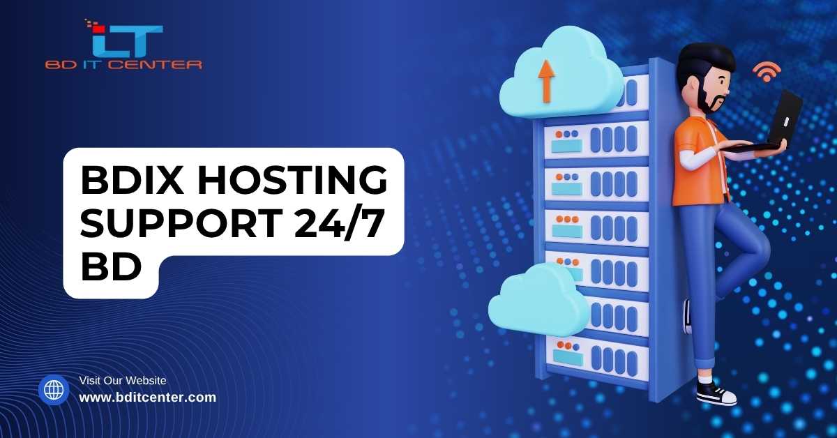 BDIX Hosting with 24/7 Support in Bangladesh – BD IT CENTER