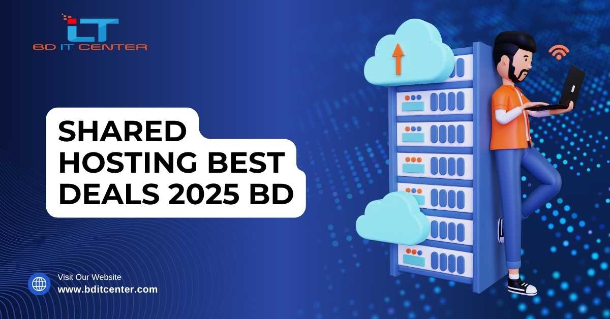 Shared Hosting Best Deals 2025 BD – BD IT CENTER