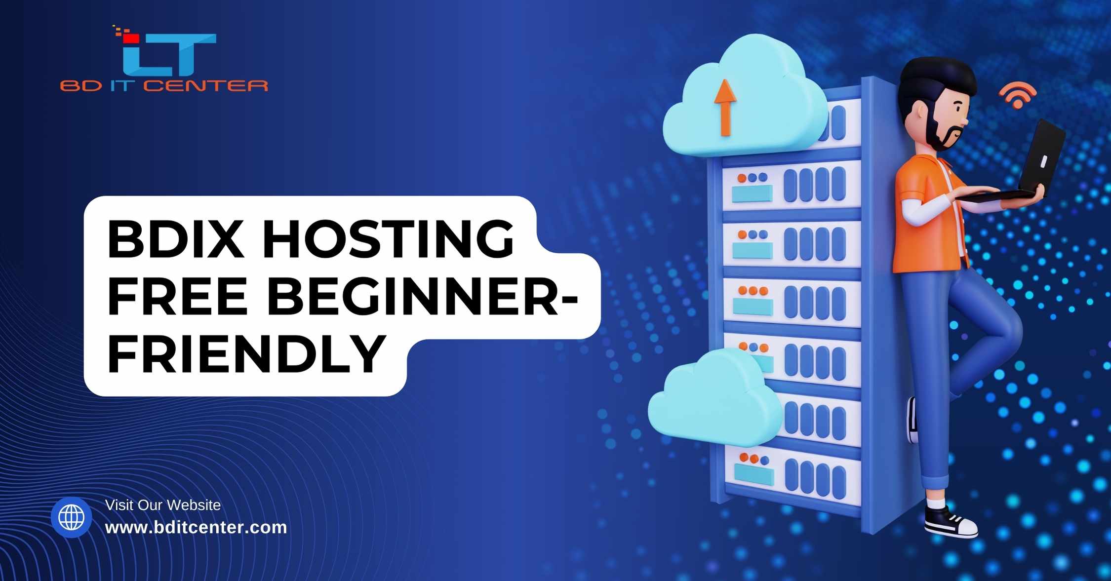 BDIX Hosting Free Beginner-Friendly: সহজে শিখুন BD IT CENTER এর সেরা হোস্টিং সার্ভিস