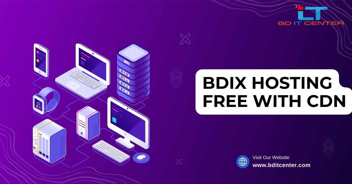 BDIX Hosting Free with CDN | Best BDIX Hosting Provider in Bangladesh - BD IT CENTER