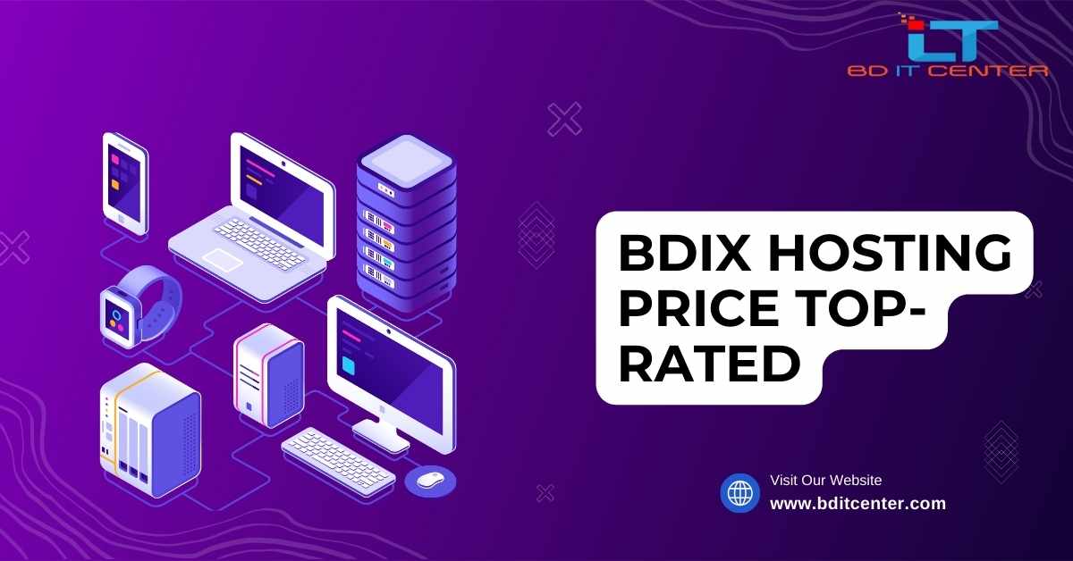 BDIX Hosting Price Top-Rated 2025 | Best BDIX Hosting Provider in Bangladesh - BD IT CENTER
