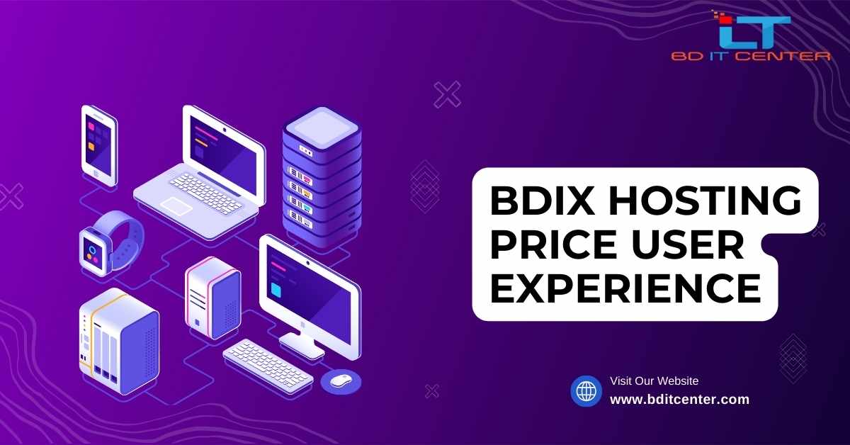 BDIX Hosting Price & User Experience in Bangladesh | Best BD IT CENTER Review 2025