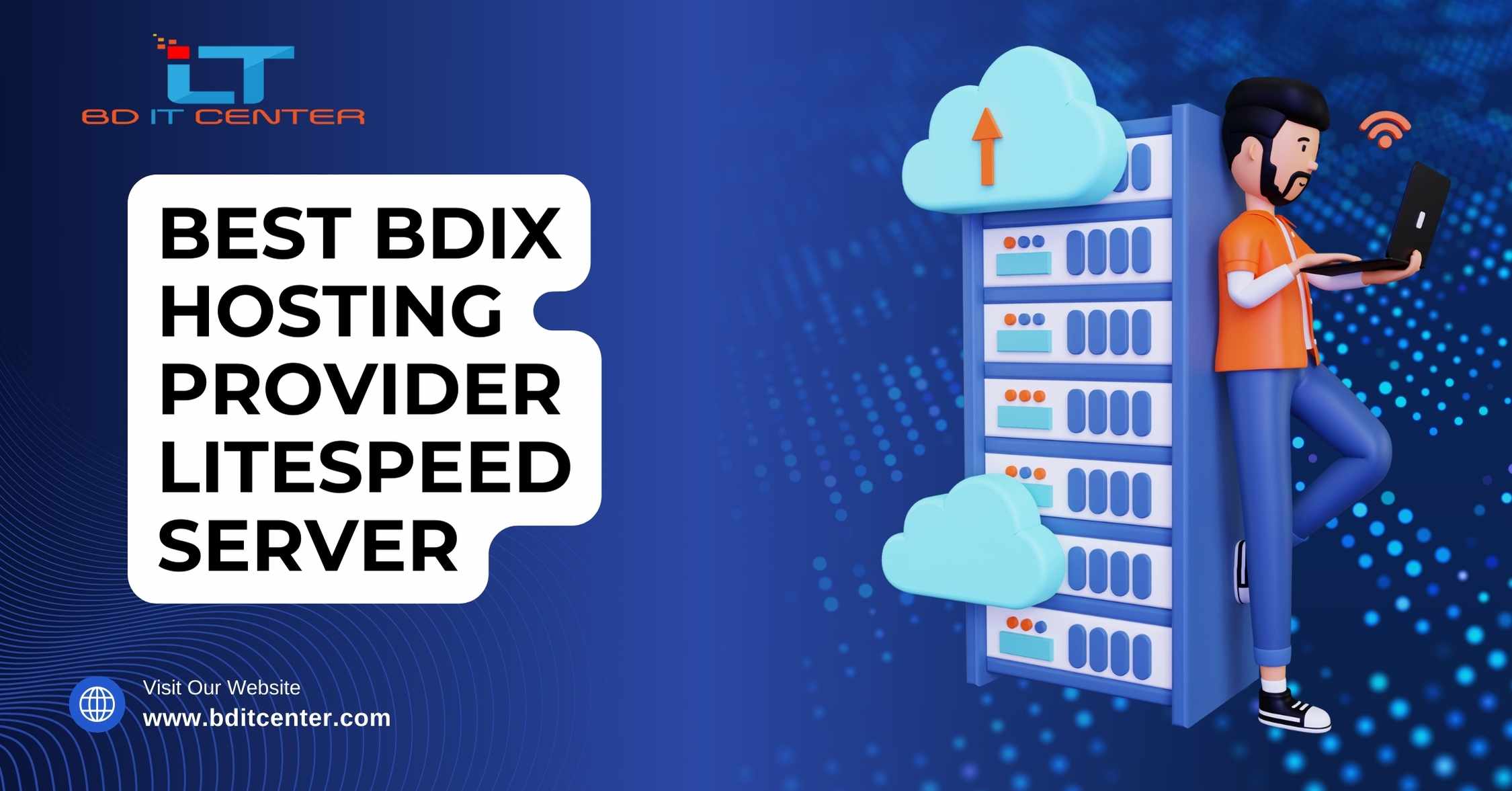 Best BDIX Hosting Provider with LiteSpeed Server in Bangladesh | BD IT CENTER