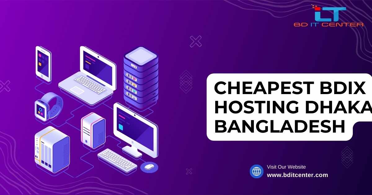 Cheapest BDIX Hosting Dhaka Bangladesh | Affordable & Reliable by BD IT CENTER