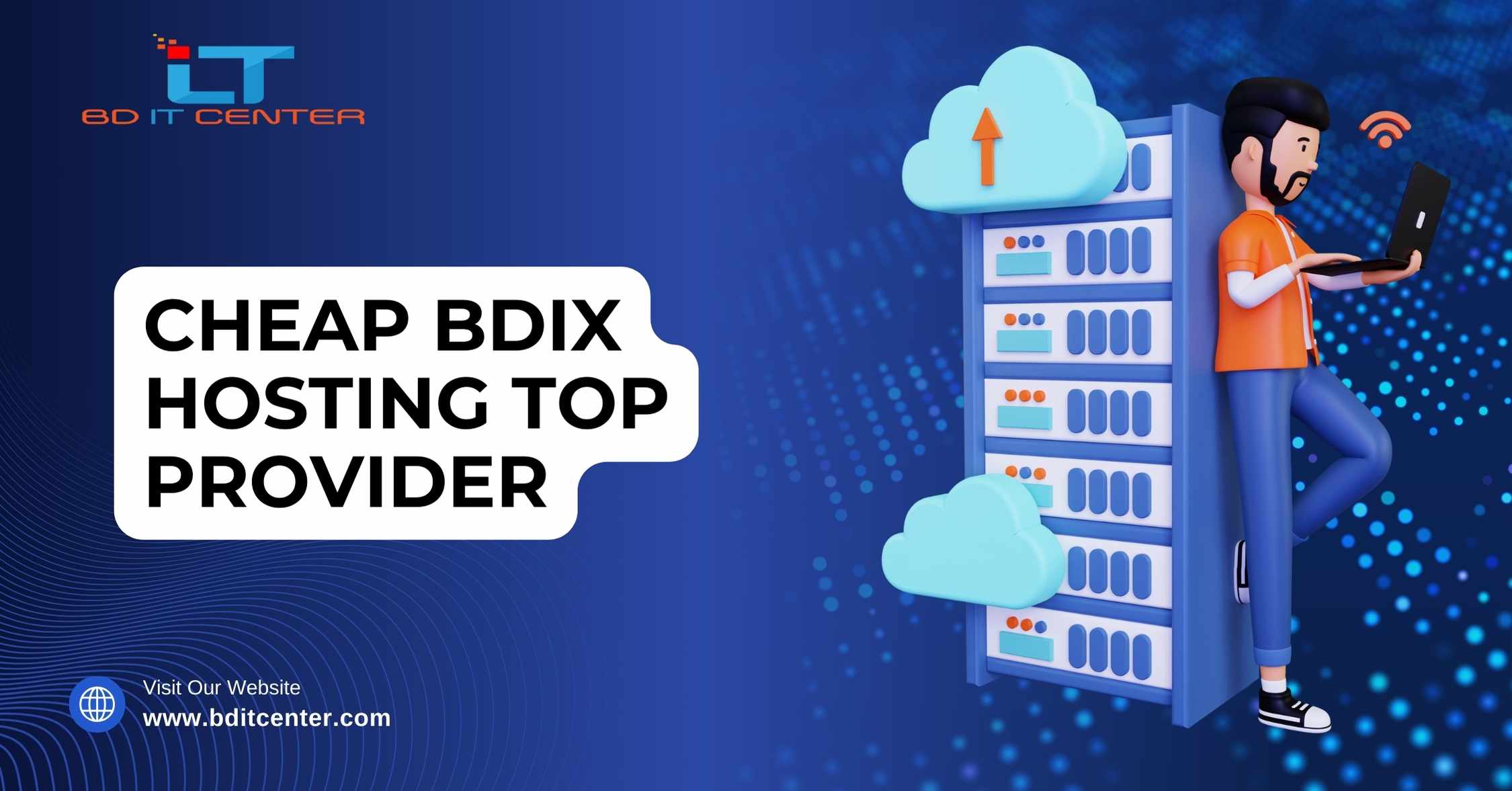Cheap BDIX Hosting Top Provider in Bangladesh – Best BDIX Hosting by BD IT CENTER