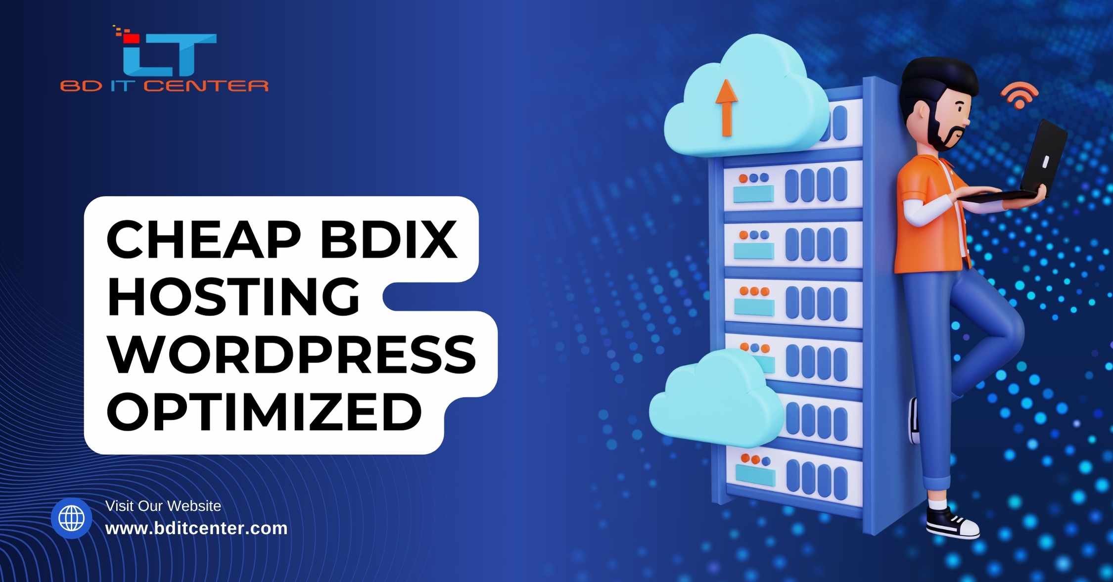 Cheap BDIX Hosting WordPress Optimized in Bangladesh | Best with BD IT CENTER
