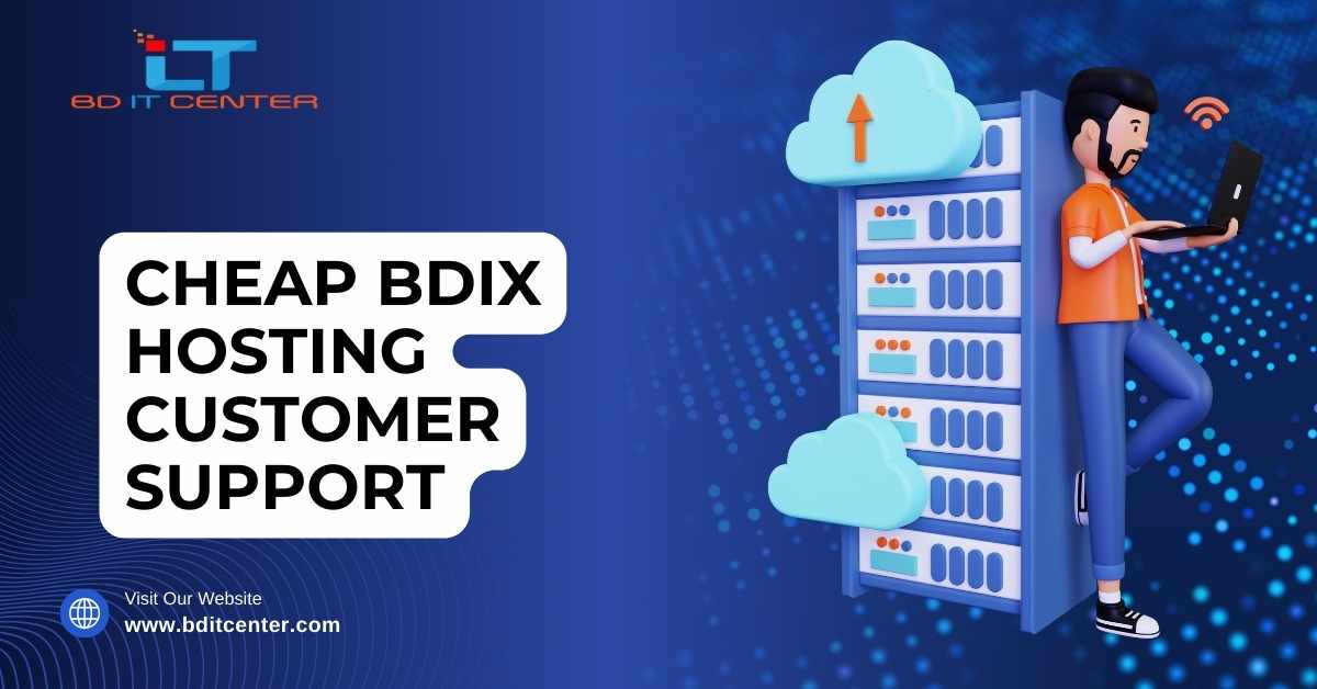 Cheap BDIX Hosting Customer Support in Bangladesh | Best Service by BD IT CENTER