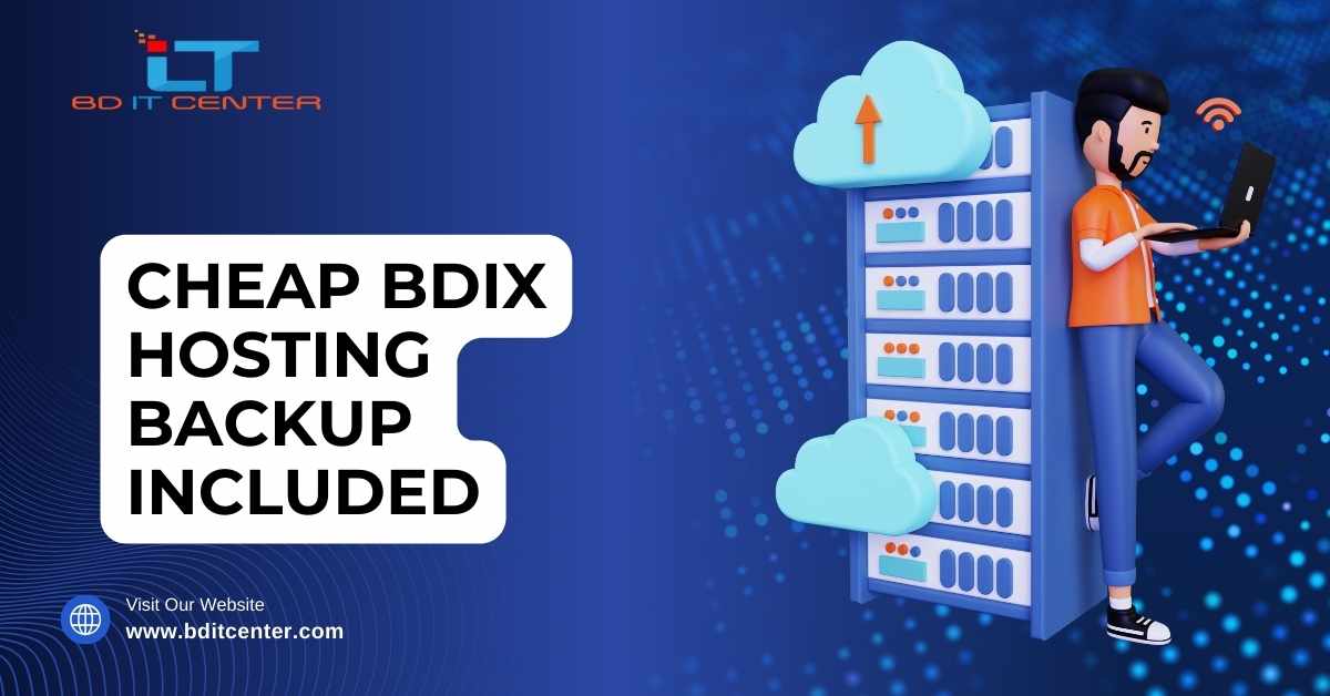 Cheap BDIX Hosting Backup Included | Secure Your Website with BD IT CENTER