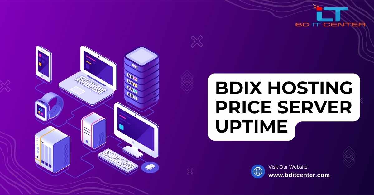 BDIX Hosting Price & Server Uptime in Bangladesh | BD IT CENTER Best BDIX Hosting Provider