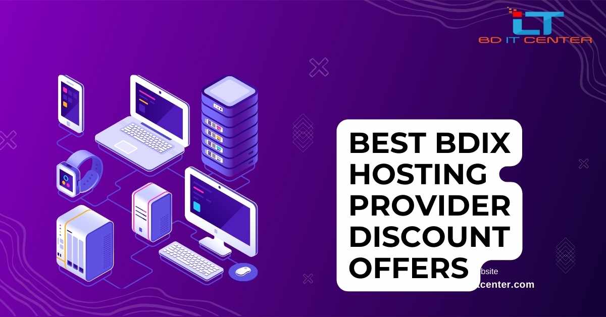 Best BDIX Hosting Provider Discount Offers in Bangladesh | BD IT CENTER