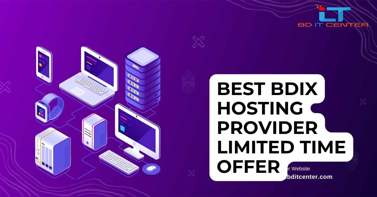 Best BDIX Hosting Provider Limited Time Offer | BD IT CENTER Bangladesh