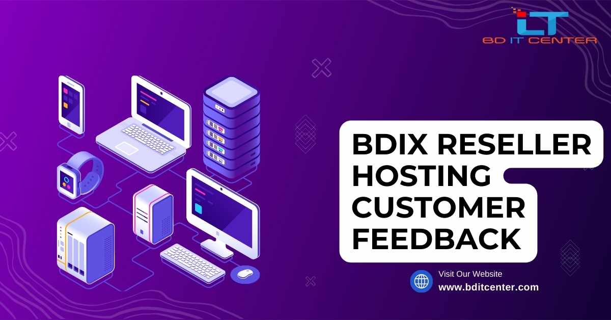 BDIX Reseller Hosting Customer Feedback | BD IT CENTER Review & Insights
