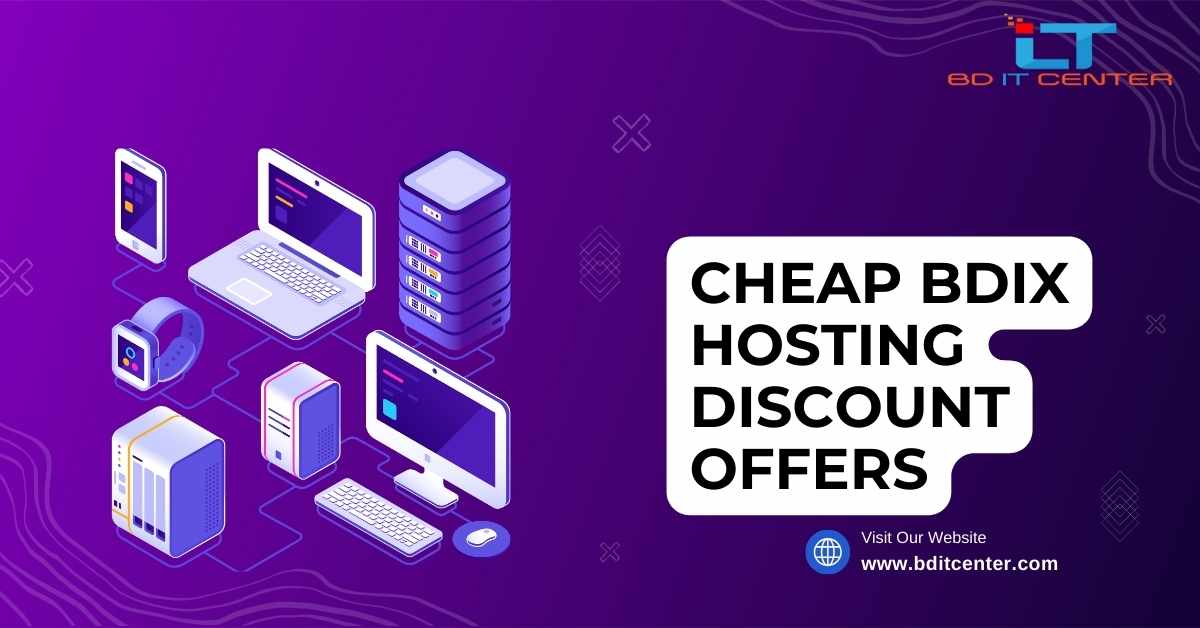 Cheap BDIX Hosting Discount Offers in Bangladesh | BD IT CENTER Best Deals