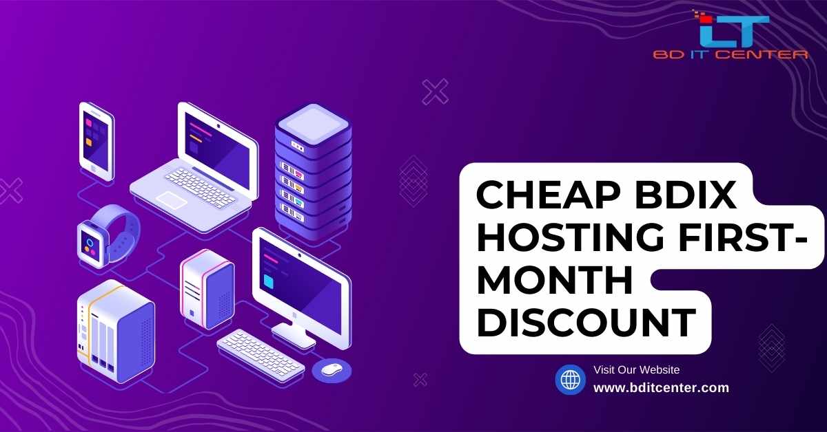 Cheap BDIX Hosting First-Month Discount | Best BDIX Hosting in Bangladesh - BD IT CENTER
