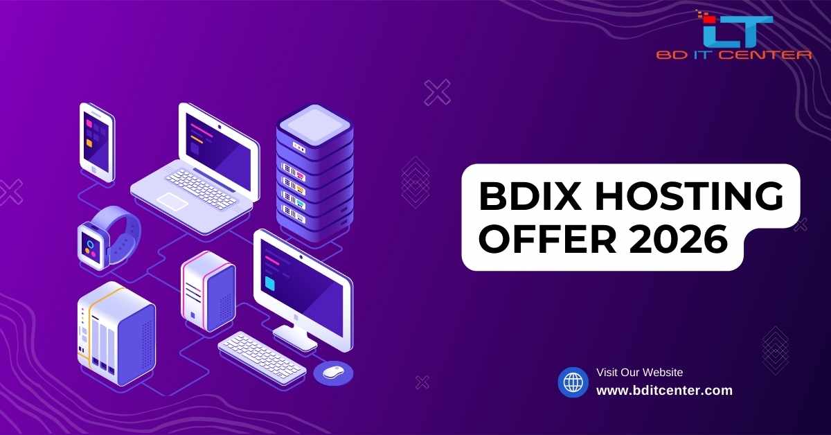 BDIX Hosting Offer 2026: Best Deals & Discounts by BD IT CENTER in Bangladesh