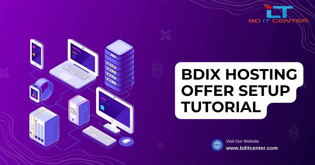 BDIX Hosting Offer Setup Tutorial - Complete Guide by BD IT CENTER Bangladesh