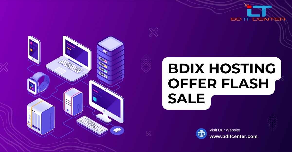 BDIX Hosting Offer Flash Sale - Best BDIX Hosting Deals in Bangladesh | BD IT CENTER