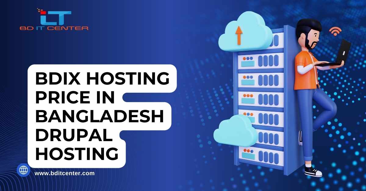 BDIX Hosting Price in Bangladesh Drupal Hosting | Best BDIX Provider - BD IT CENTER