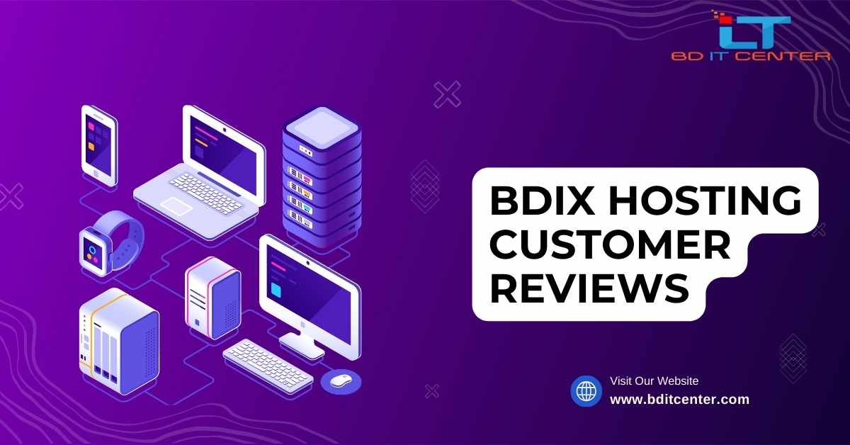 BDIX Hosting Customer Reviews in Bangladesh | Trusted Feedback on BD IT CENTER