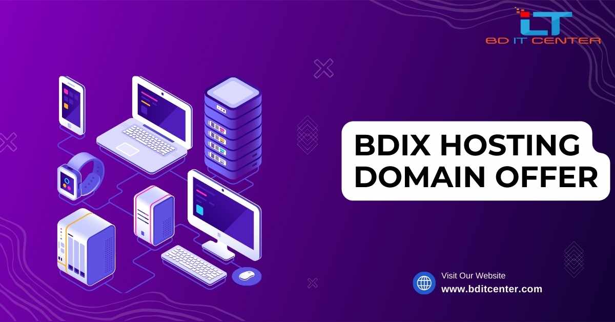 BDIX Hosting Domain Offer in Bangladesh | Affordable BDIX Hosting by BD IT CENTER