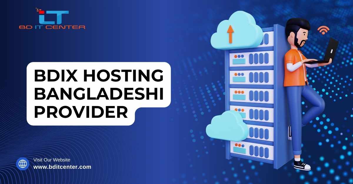 Best BDIX Hosting Bangladeshi Provider | Top BDIX Hosting Company in Bangladesh – BD IT CENTER