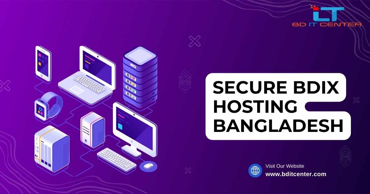 Secure BDIX Hosting Bangladesh – Trusted & Reliable by BD IT CENTER