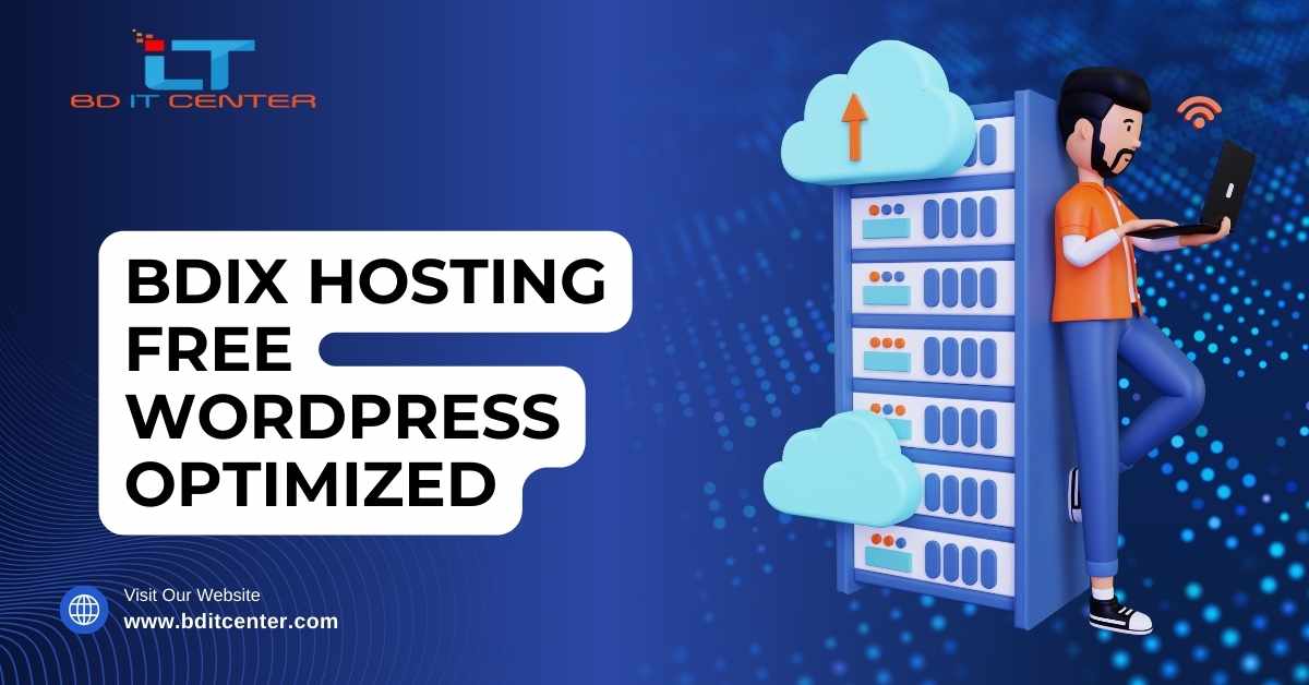 BDIX Hosting Free WordPress Optimized – Best BDIX Hosting for WordPress in Bangladesh | BD IT CENTER