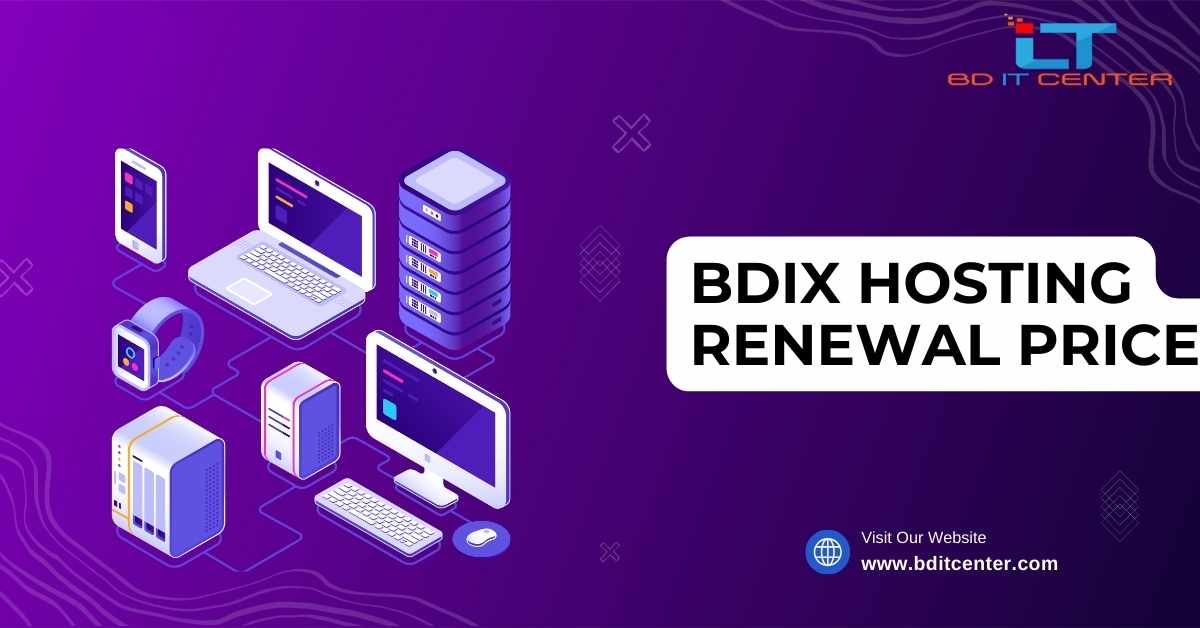 BDIX Hosting Renewal Price in Bangladesh | Affordable & Reliable BD IT CENTER