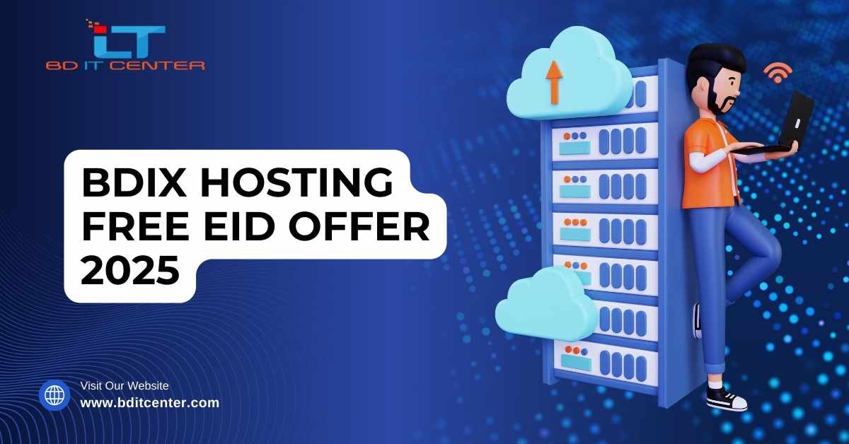 BDIX Hosting Free Eid Offer 2025 – Best BDIX Hosting Deals by BD IT CENTER in Bangladesh