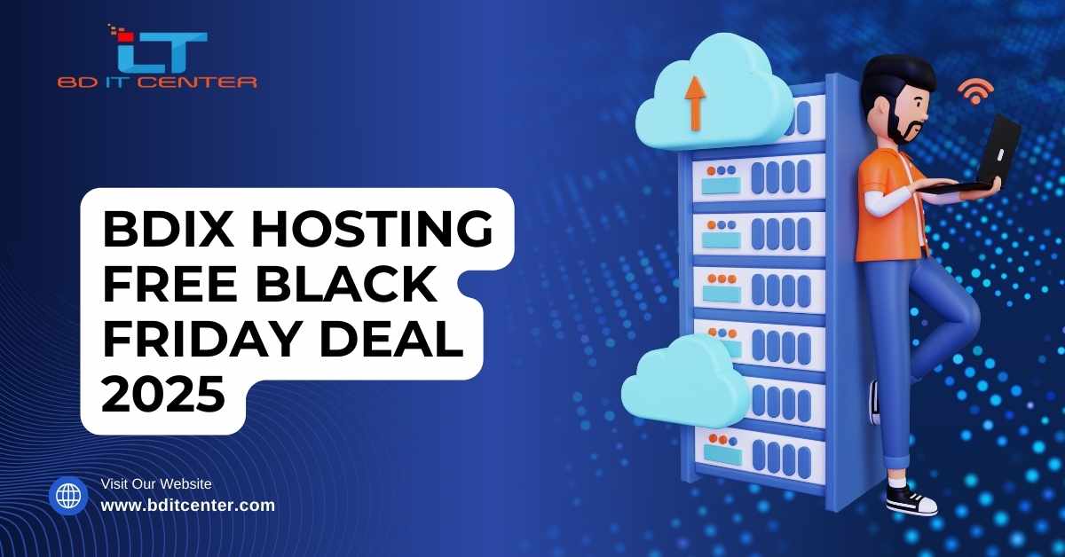 BDIX Hosting Free Black Friday Deal 2025 | Best Offer by BD IT CENTER