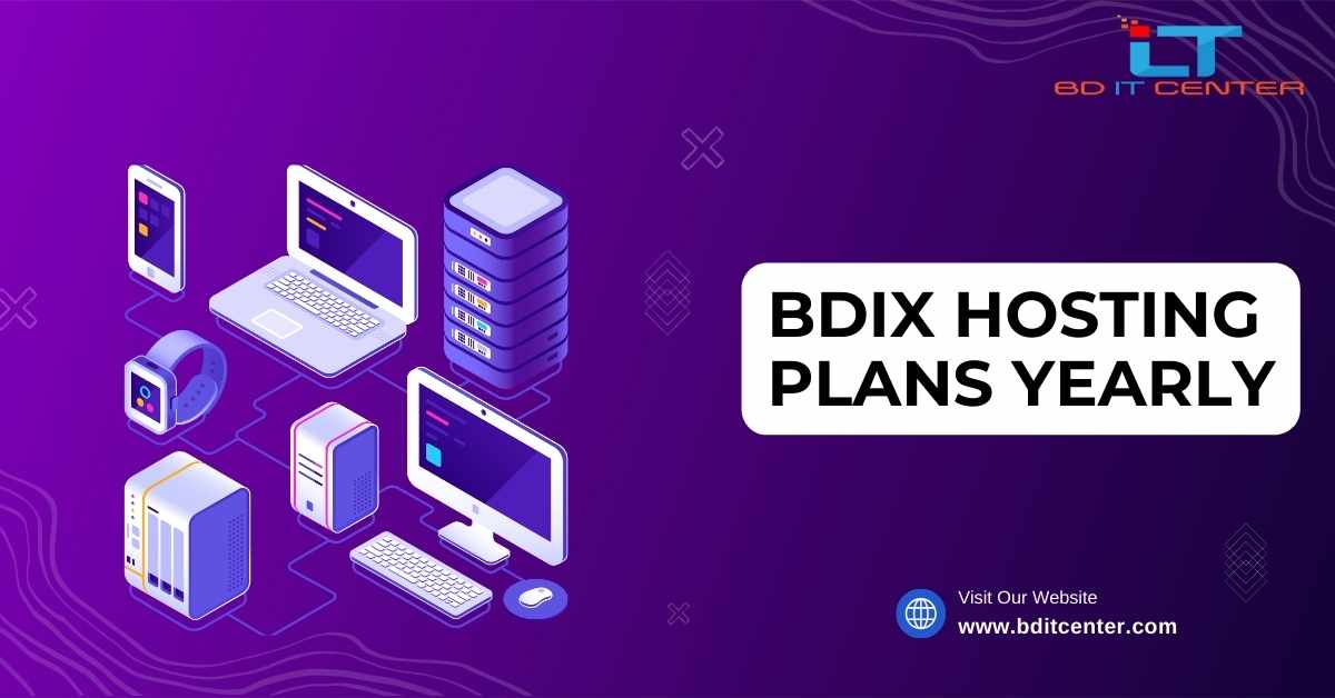 BDIX Hosting Plans Yearly: Best Yearly BDIX Hosting Packages in Bangladesh | BD IT CENTER