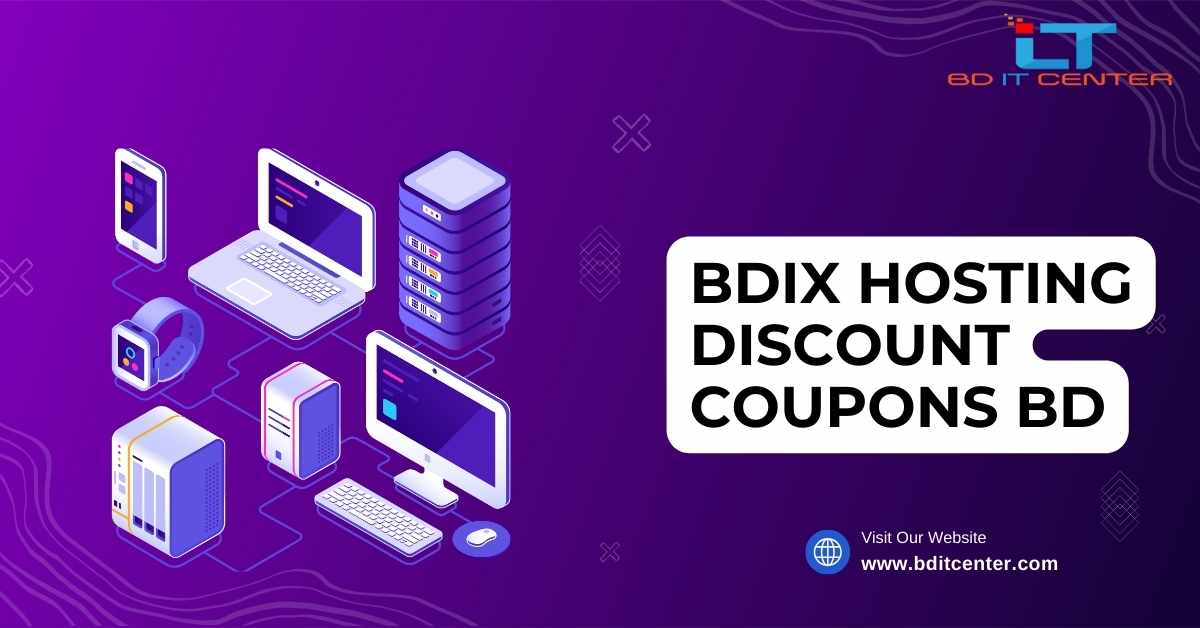 BDIX Hosting Discount Coupons BD | Best BDIX Hosting Deals in Bangladesh - BD IT CENTER