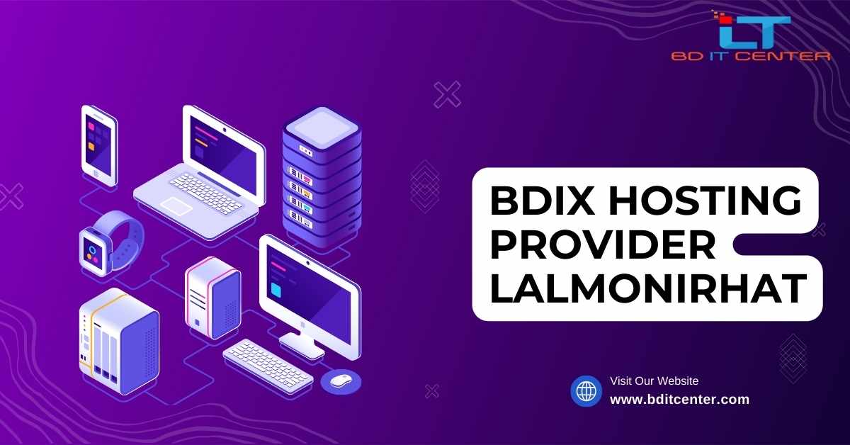 BDIX Hosting Provider Lalmonirhat – Best BDIX Hosting Service by BD IT CENTER