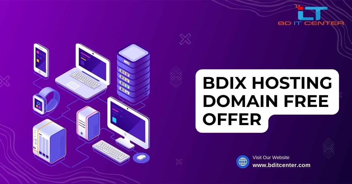BDIX Hosting Domain Free Offer in Bangladesh | BD IT CENTER Best Hosting Provider