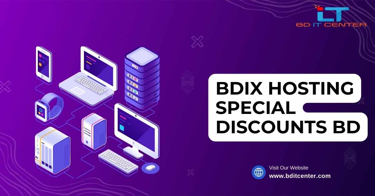 BDIX Hosting Special Discounts BD - Best Deals from BD IT CENTER