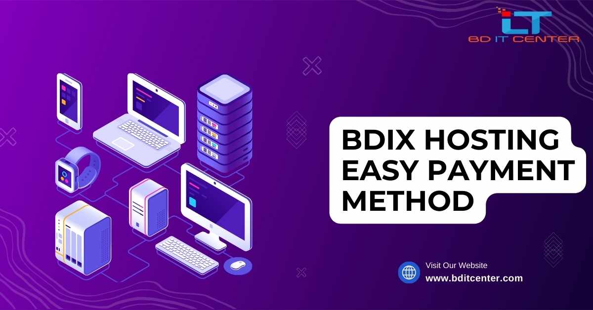 BDIX Hosting Easy Payment Method in Bangladesh | BD IT CENTER
