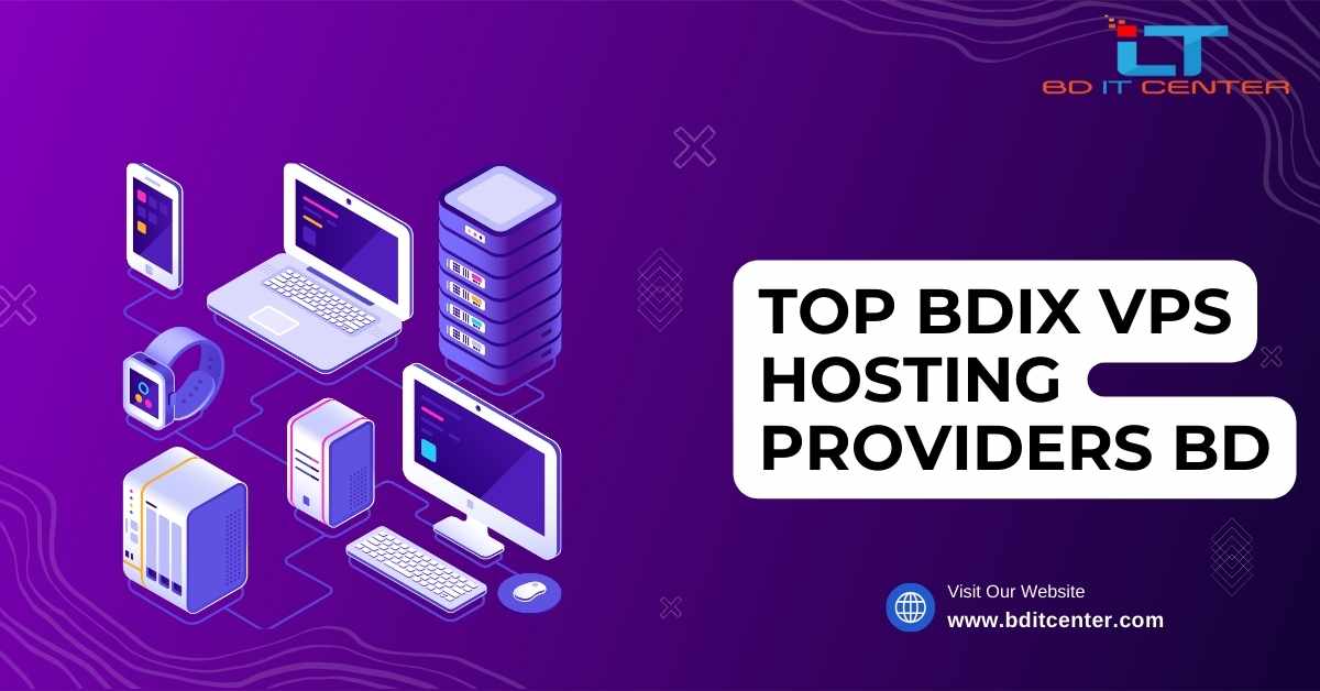 Top BDIX VPS Hosting Providers BD | Best BDIX VPS Hosting in Bangladesh