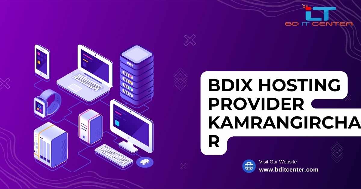 Best BDIX Hosting Provider in Kamrangirchar | BD IT CENTER – Top Hosting in Bangladesh