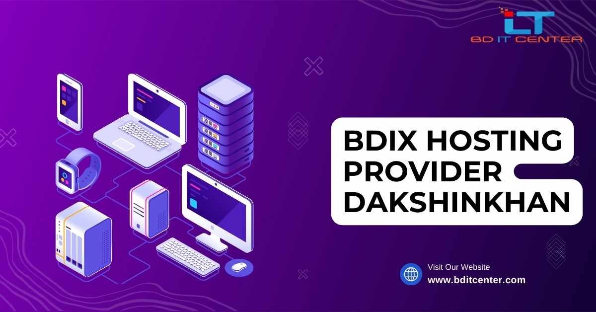 Best BDIX Hosting Provider in Dakshinkhan | BD IT CENTER - Top Hosting in Bangladesh