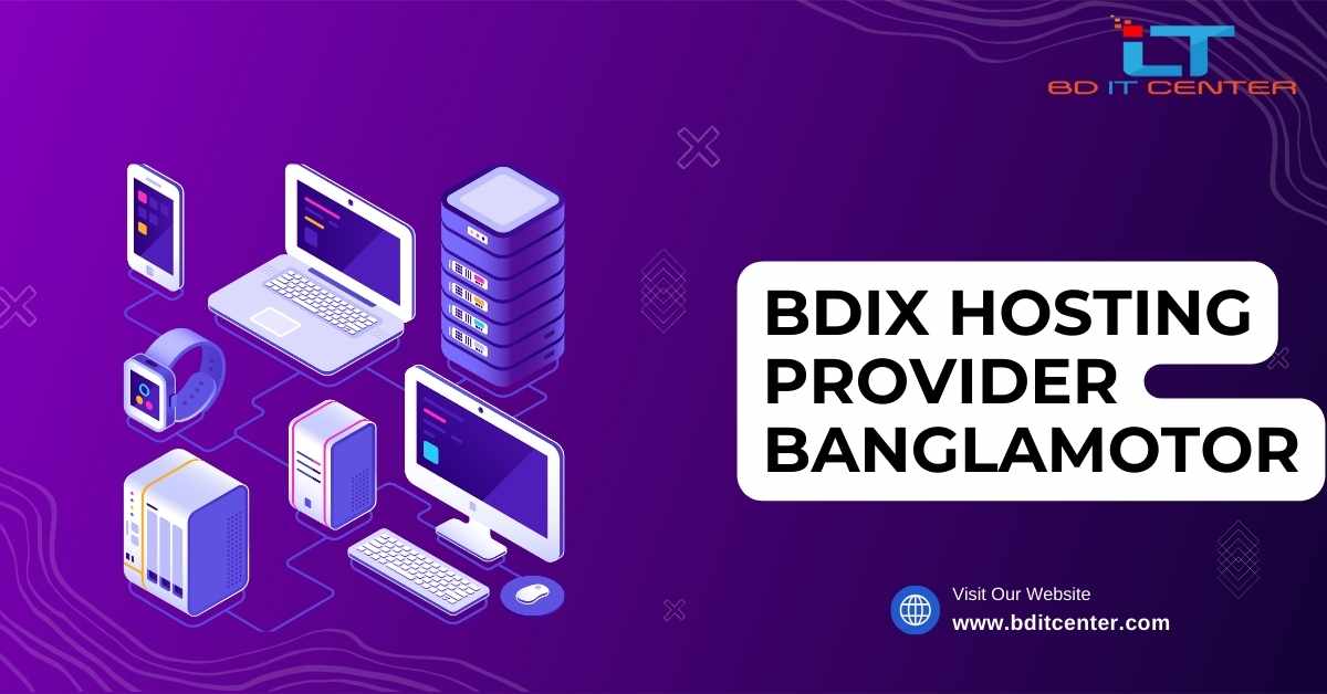 BDIX Hosting Provider Banglamotor – Best BDIX Hosting in Bangladesh | BD IT CENTER