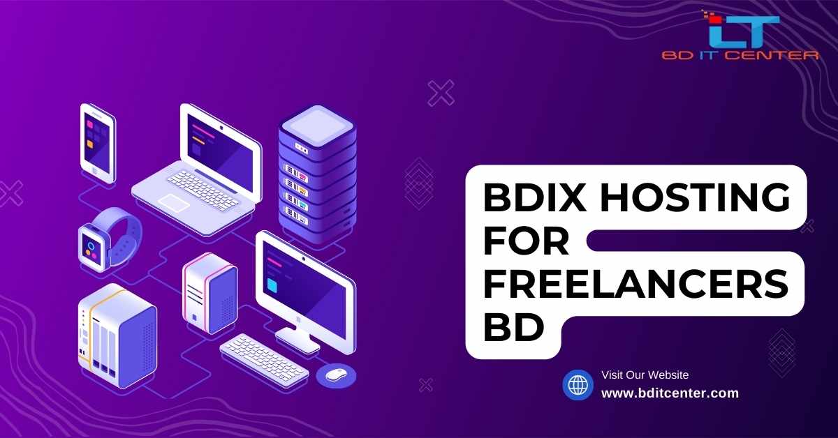 BDIX Hosting for Freelancers BD – Best Hosting for Freelancers in Bangladesh | BD IT CENTER