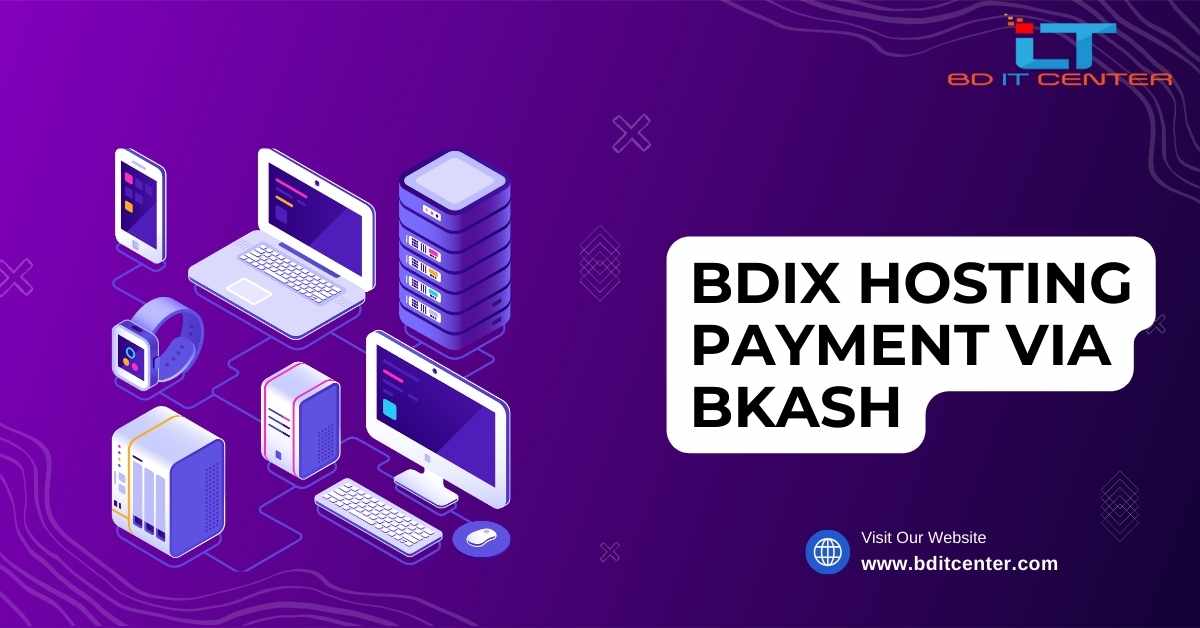 BDIX Hosting Payment via bKash - সহজ ও নিরাপদ পেমেন্ট সিস্টেম | BD IT CENTER