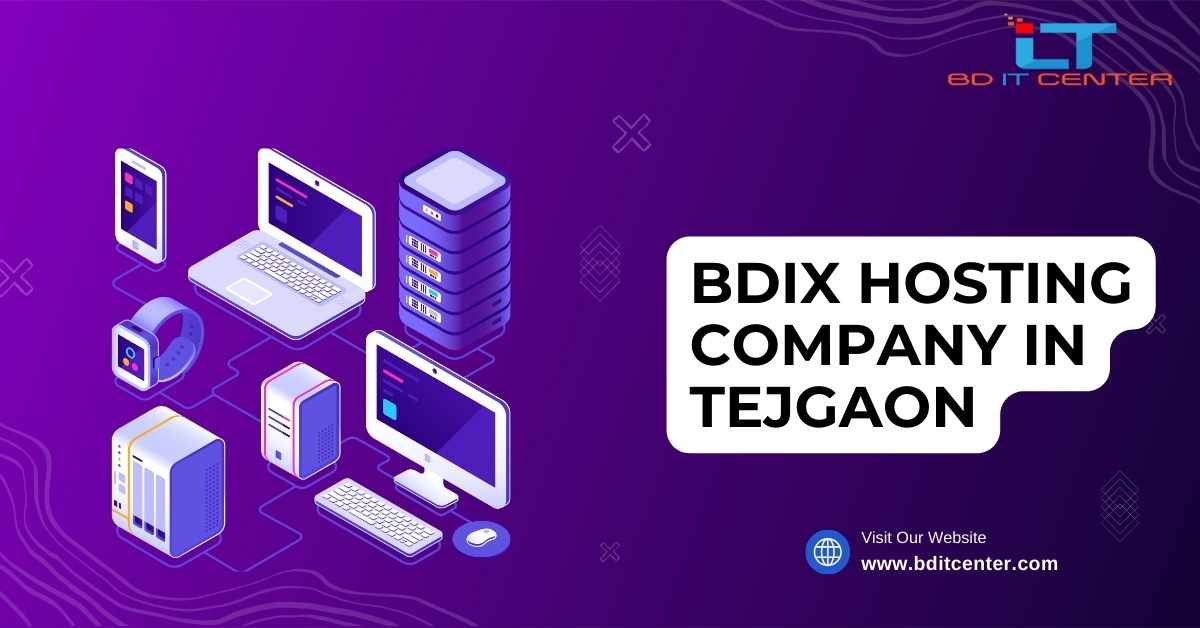 Best BDIX Hosting Company in Tejgaon | Reliable & Affordable BD IT CENTER