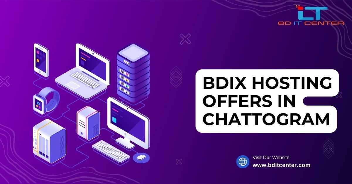 BDIX Hosting Offers in Chattogram | Best BDIX Hosting Deals by BD IT CENTER