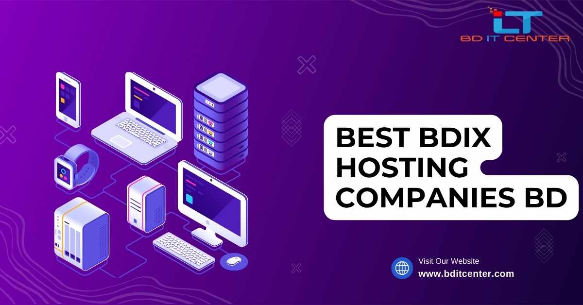 Best BDIX Hosting Companies BD | Top BDIX Hosting Provider BD IT CENTER