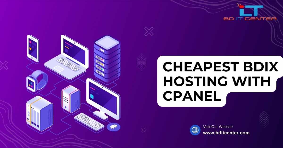 Cheapest BDIX Hosting with cPanel in Bangladesh – Affordable & Reliable by BD IT CENTER