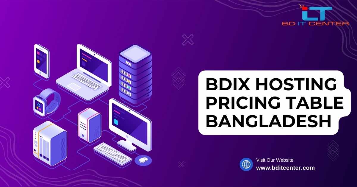BDIX Hosting Pricing Table Bangladesh: Affordable & Reliable Plans by BD IT CENTER