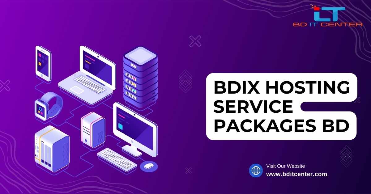 BDIX Hosting Service Packages BD - Best BDIX Hosting by BD IT CENTER