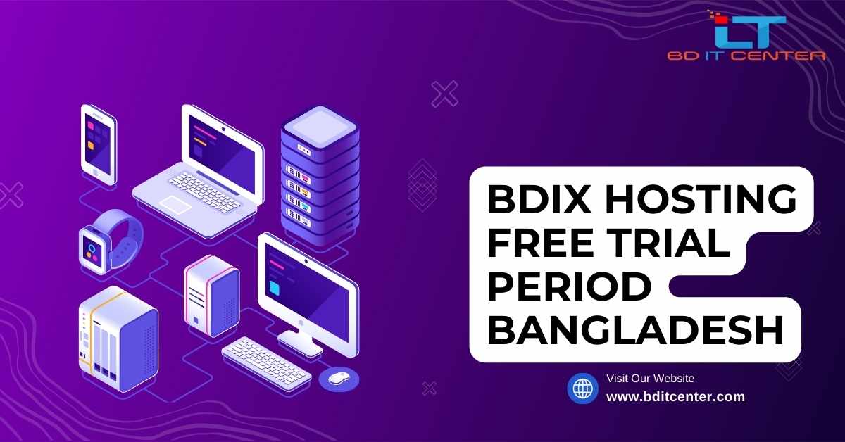 BDIX Hosting Free Trial Period Bangladesh | BD IT CENTER