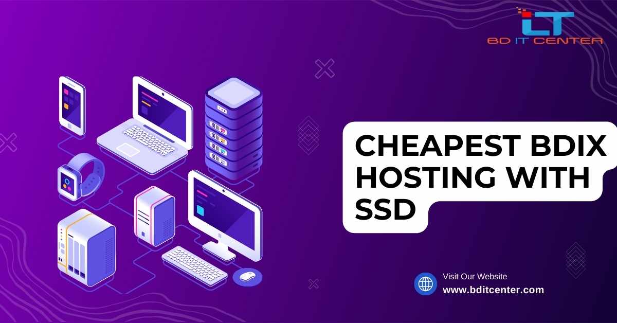 Cheapest BDIX Hosting with SSD in Bangladesh | Fast & Reliable by BD IT CENTER